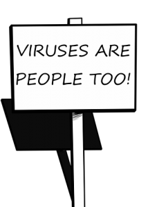Protest placard reading 'VIRUSES ARE PEOPLE TOO!'